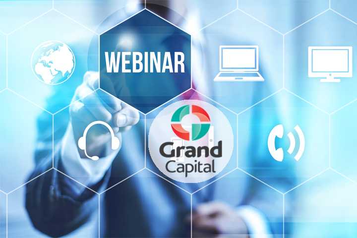 Grand Capital приглашает на серию бесплатных вебинаров
